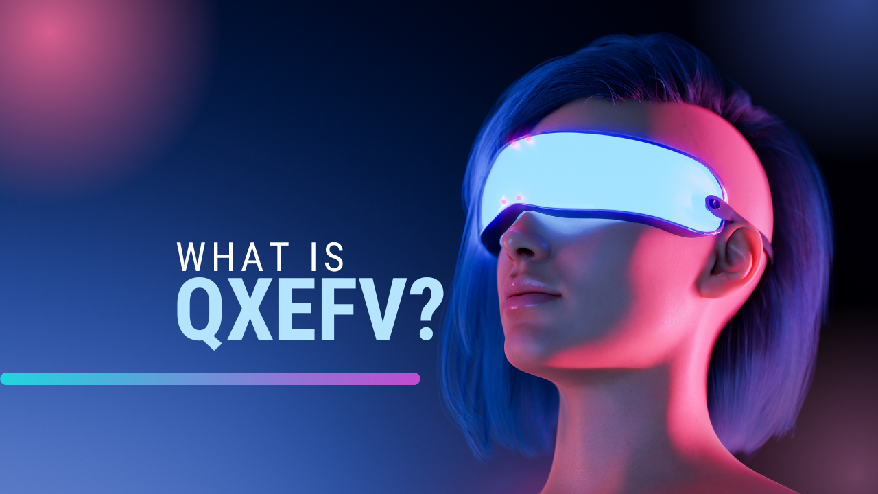 QXEFV: Tech Innovation, Benefits and Change Business World